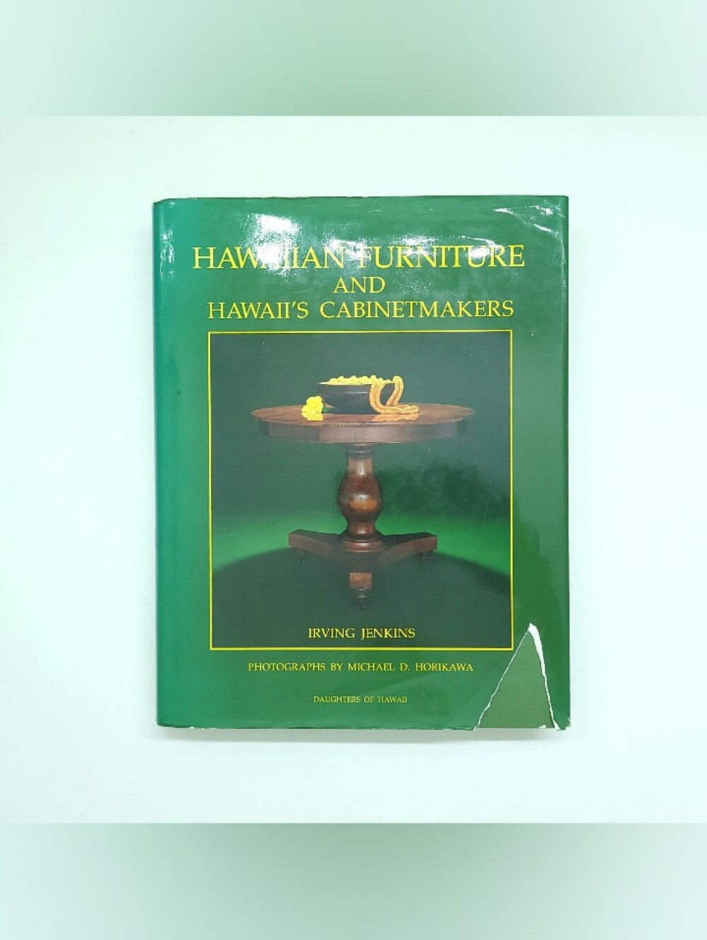 Hawaiian Furniture and Hawaii's Cabinetmakers 1820-1940 Hardcover Book 1983